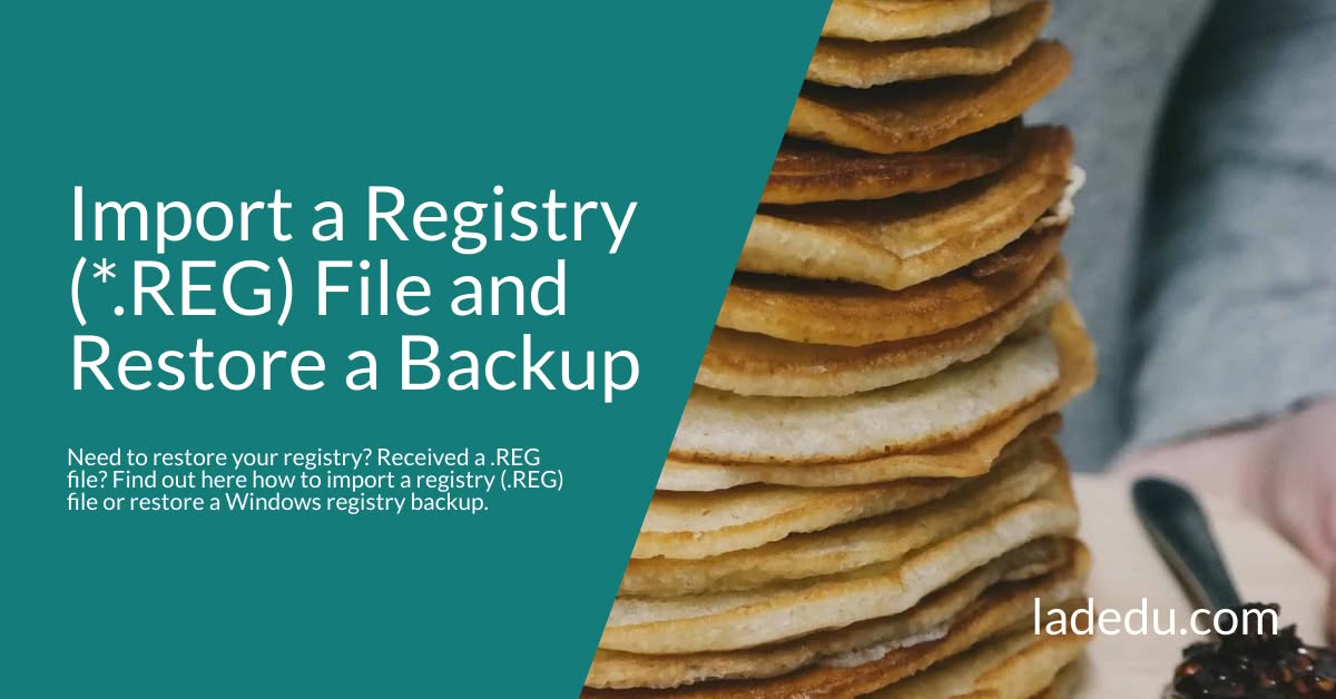 How to Import a Registry (REG) File and Restore a Backup