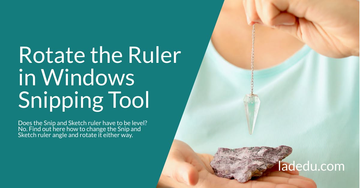 How to Rotate the Ruler in Windows Snipping Tool