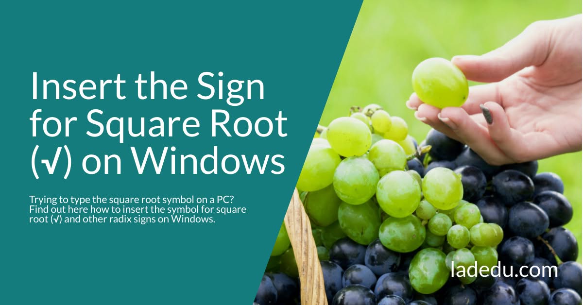 How to Insert the Sign for Square Root on Windows