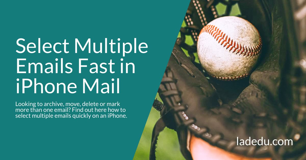How to Select Multiple Emails Fast on an iPhone