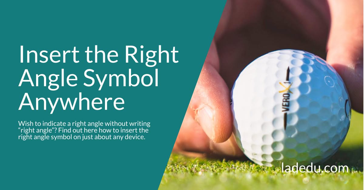 How to Insert the Right Angle Symbol Anywhere