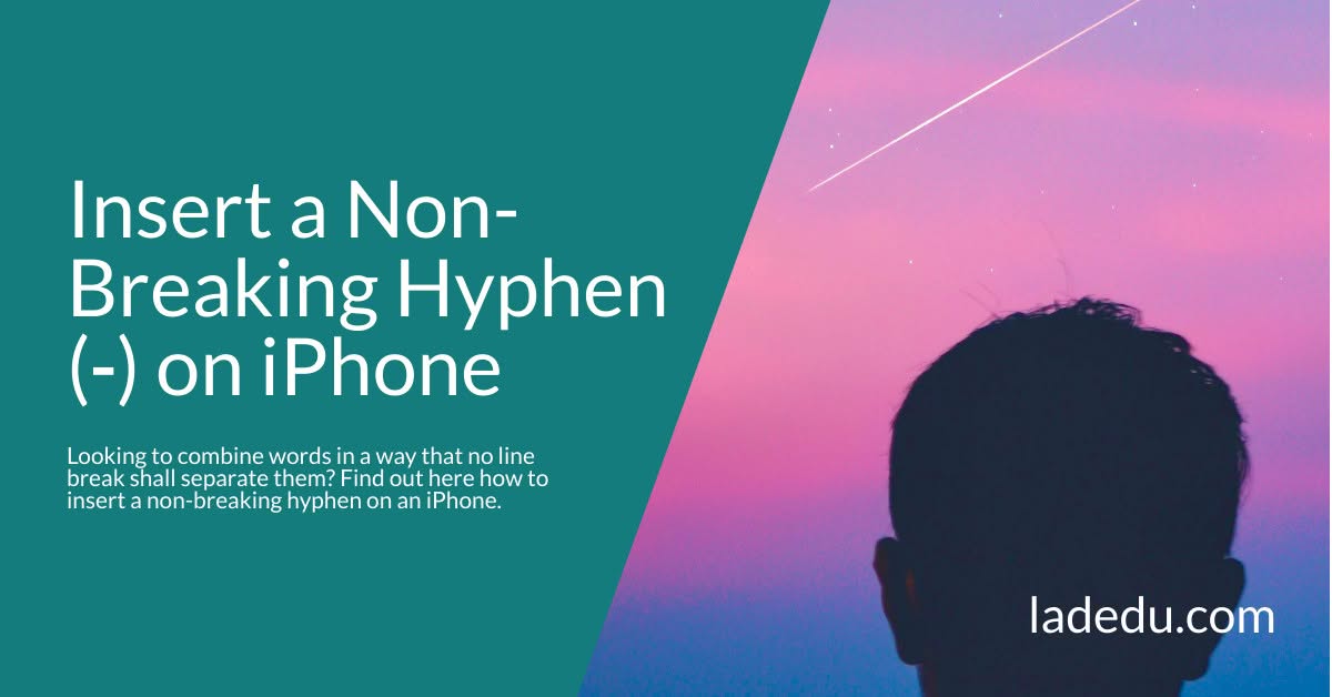How to Insert a Non-Breaking Hyphen (‑) on iPhone