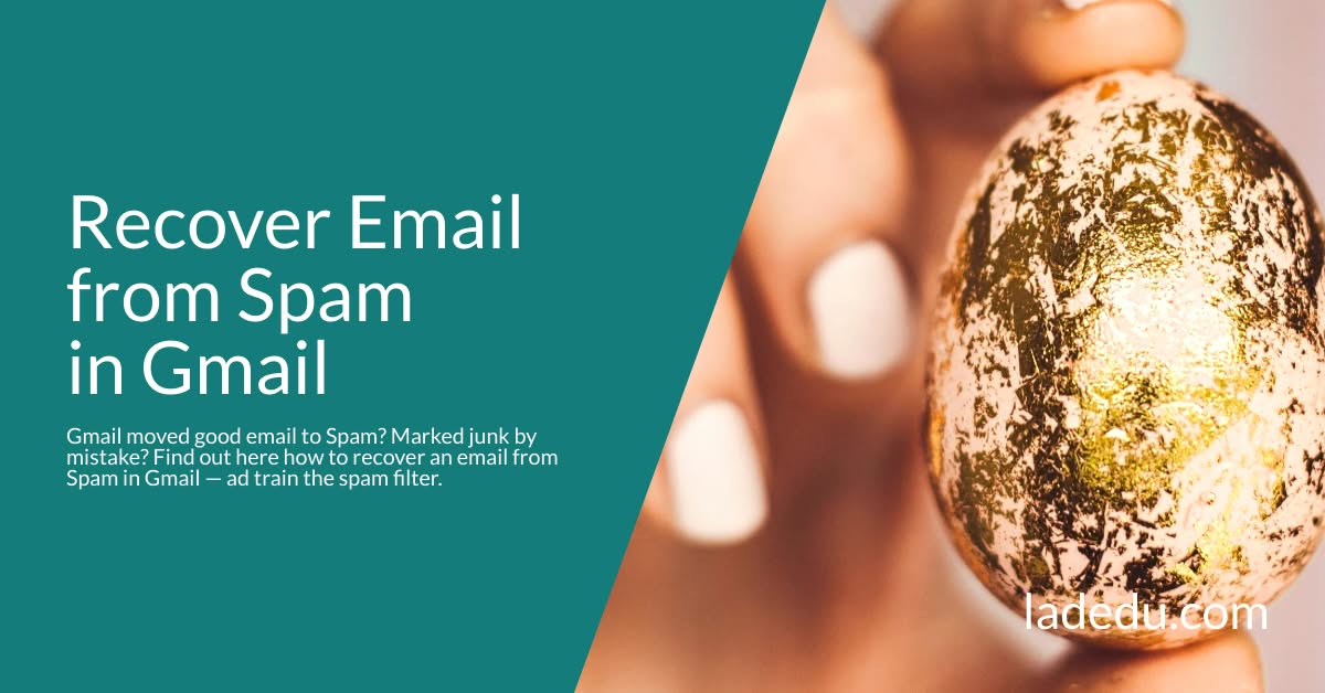 How to Recover Email Marked as Spam in Gmail