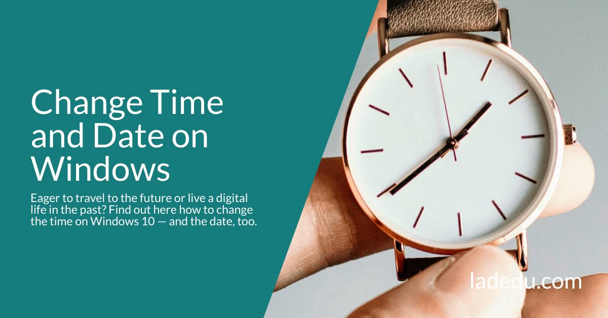 How to Manually Change the Time and Date on Windows