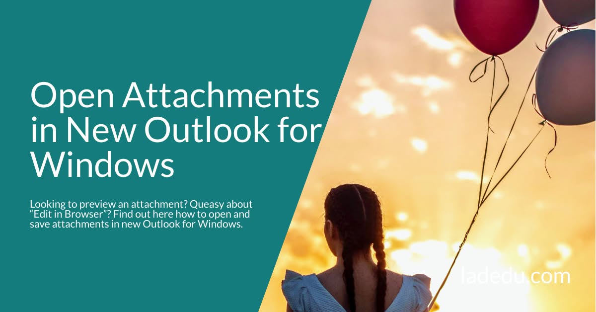 How to Open and Save Attachments in “New” Outlook for Windows
