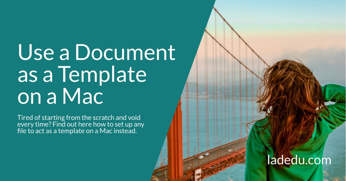 How to Use a Document as a Template on a Mac How to Use a Document as a Template on a Mac