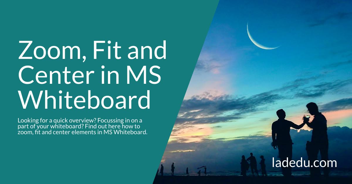 How to Zoom, Fit and Center Elements in MS Whiteboard