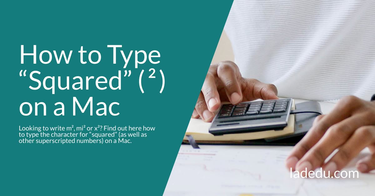 How to Type “Squared” ( ▯² ) on a Mac How to Type “Squared” ( ▯² ) on a Mac