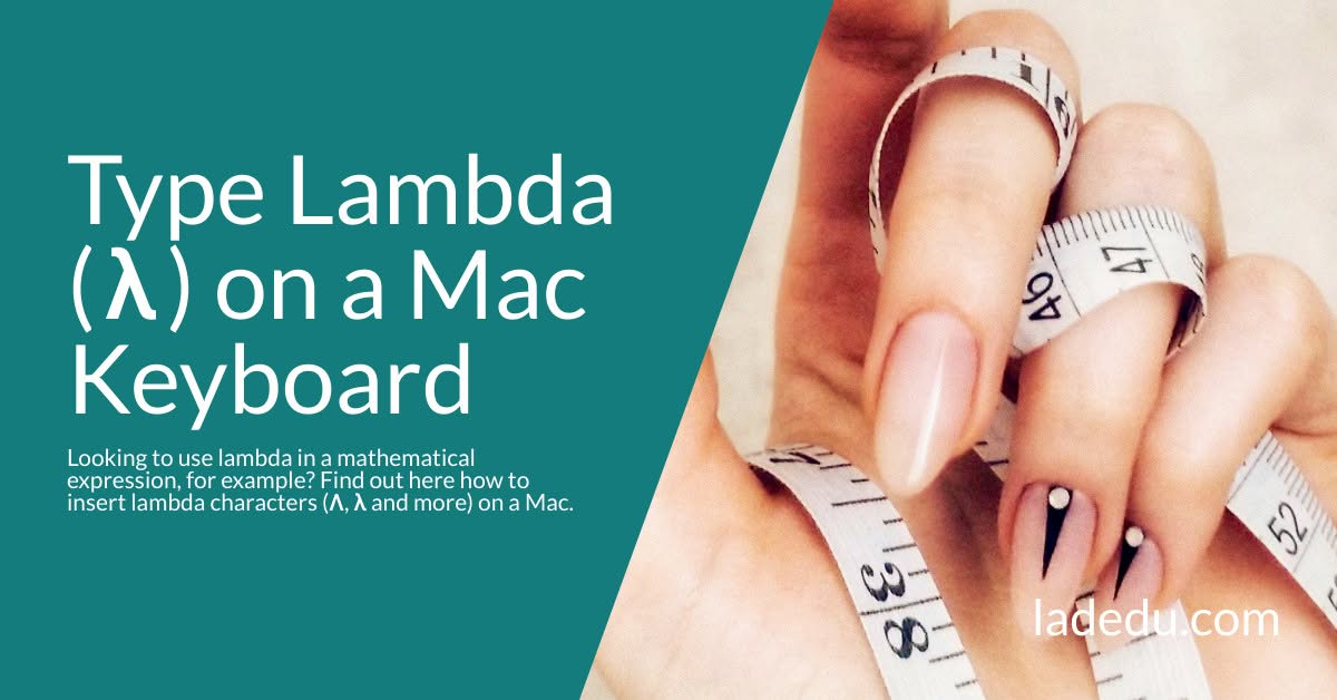 How to Type Lambda ( λ ) on a Mac Keyboard How to Type Lambda ( λ ) on a Mac Keyboard