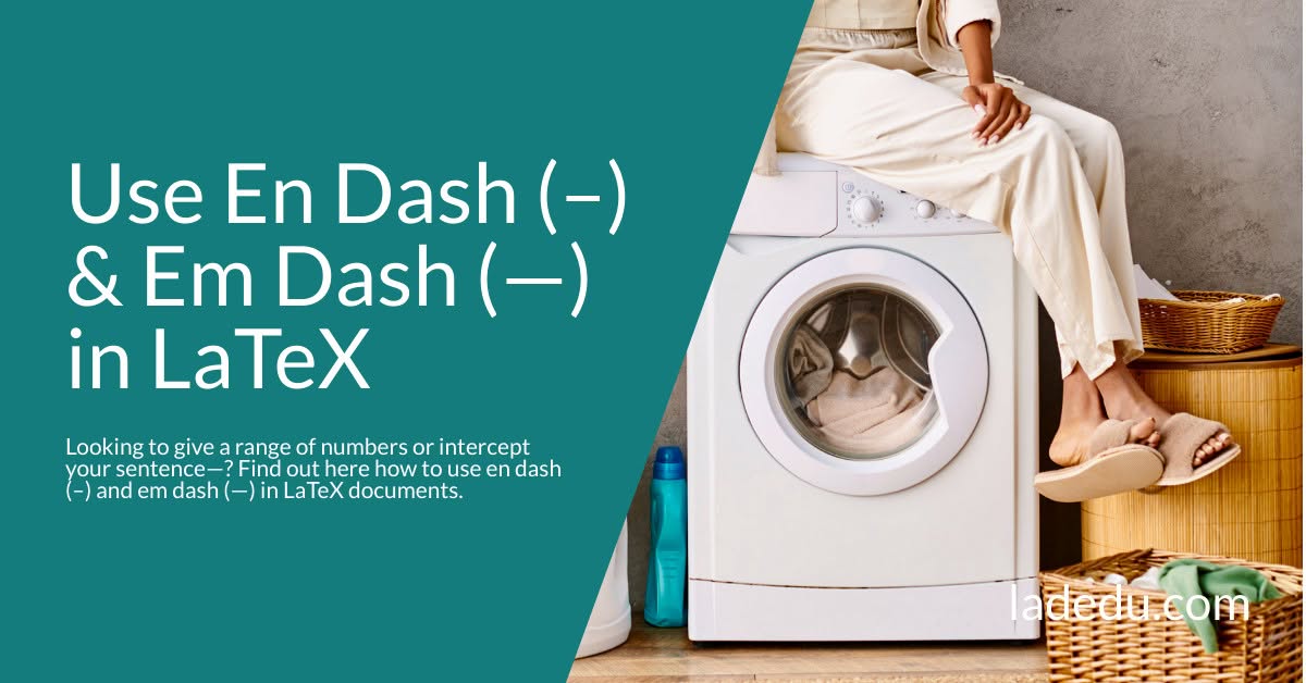 How to Use En Dash (–) and Em Dash (—) in LaTeX How to Use En Dash (–) and Em Dash (—) in LaTeX