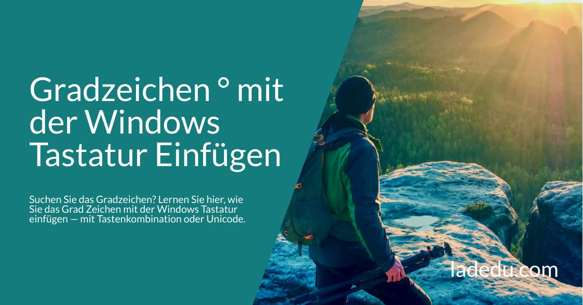 Das Grad Zeichen ( ° ) mit der Windows Tastatur Einfügen: So Wird’s Gemacht Das Grad Zeichen ( ° ) mit der Windows Tastatur Einfügen: So Wird’s Gemacht