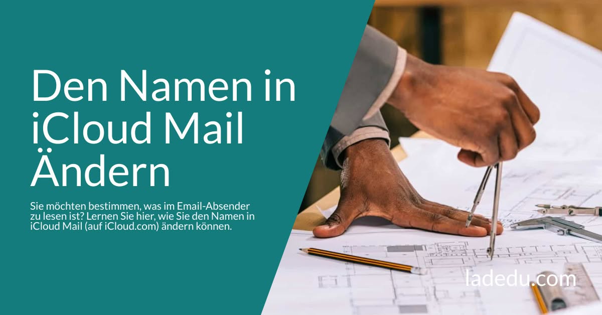 Den Namen in iCloud Mail Ändern: So Wird’s Gemacht