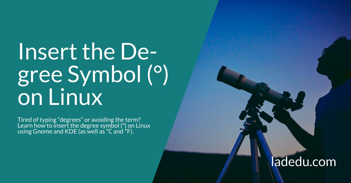 How to Insert the Degree Symbol ( ° ) on Linux