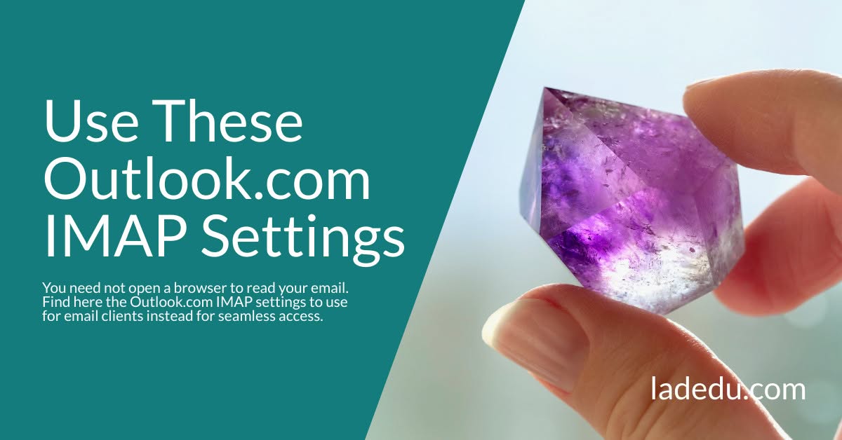 Use These Outlook.com IMAP Settings in Email Programs