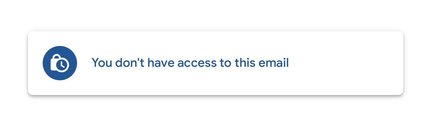 Gmail message for recipients to a self-destructing email that has expired