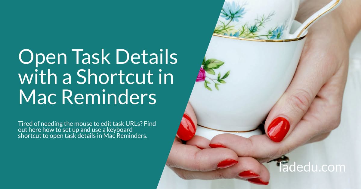 How to Add a Keyboard Shortcut for Task Details in Apple Reminders for Mac How to Add a Keyboard Shortcut for Task Details in Apple Reminders for Mac