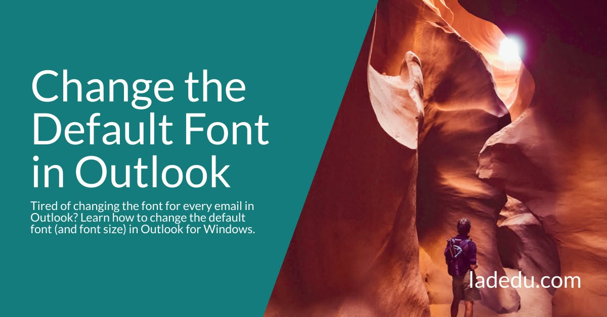 How to Change the Default Font (and Font Size) in Outlook for Windows