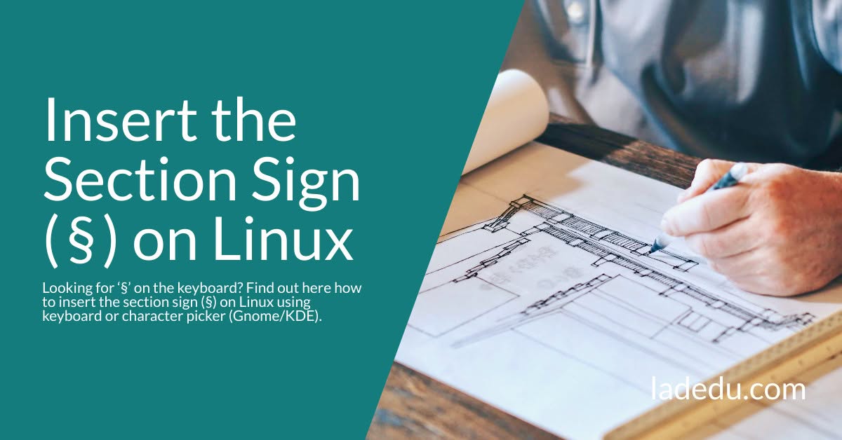 How to Insert the Section Sign ( § ) on Linux