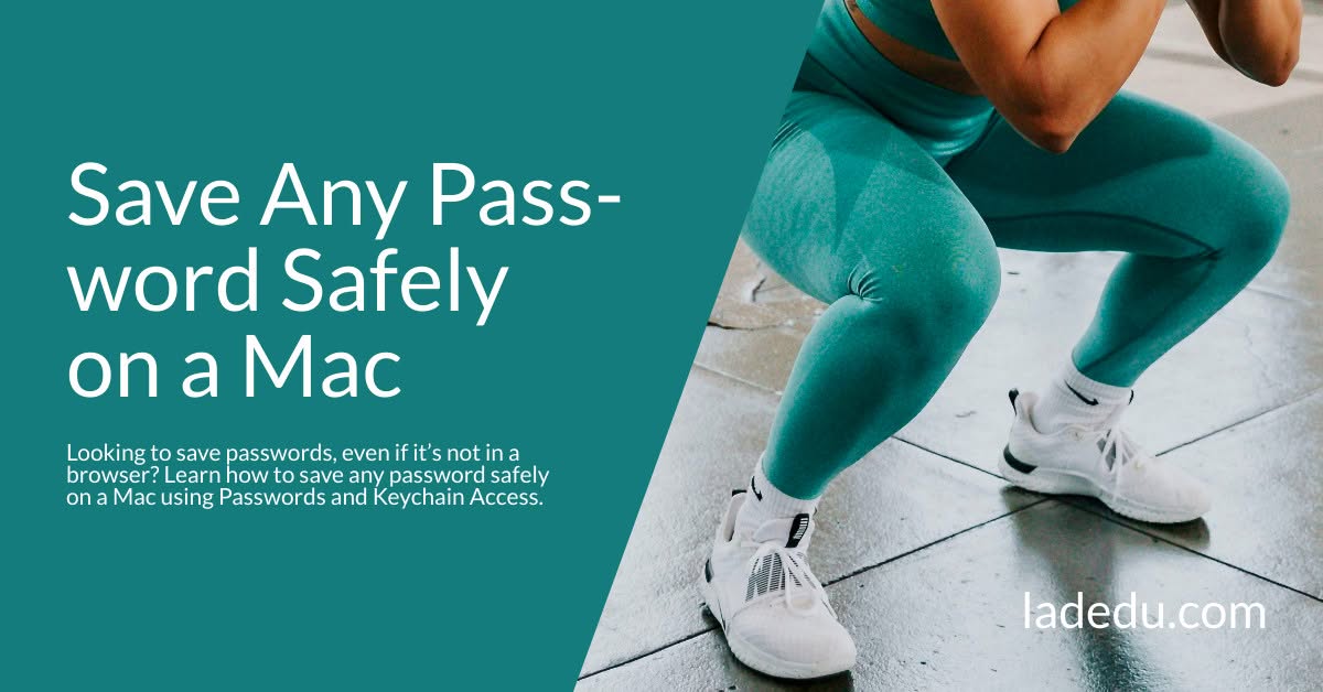 How to Save Any Password Safely on a Mac