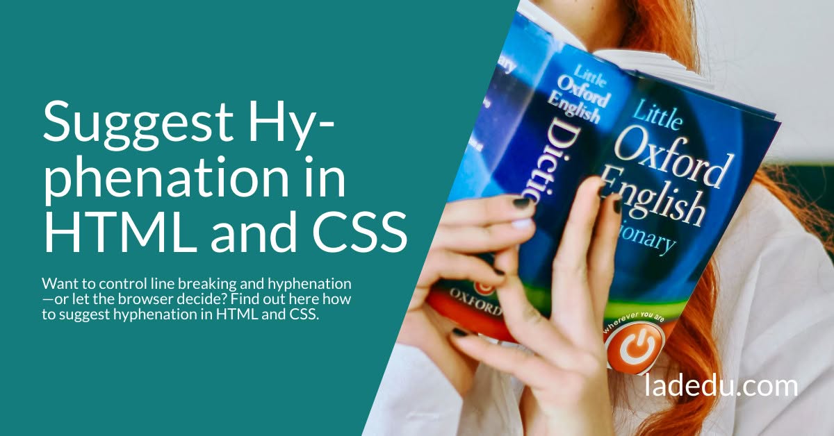 How to Suggest Hyphenation in HTML and CSS How to Suggest Hyphenation in HTML and CSS