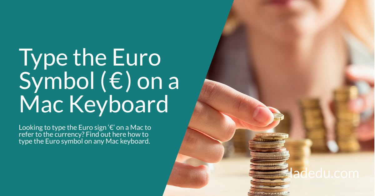 How to Type the Euro Symbol ( € ) on a Mac Keyboard