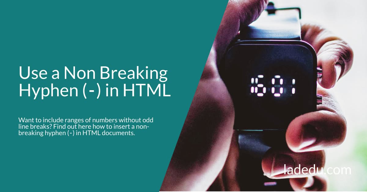 How to Use a Non-Breaking Hyphen ( ‑ ) in HTML