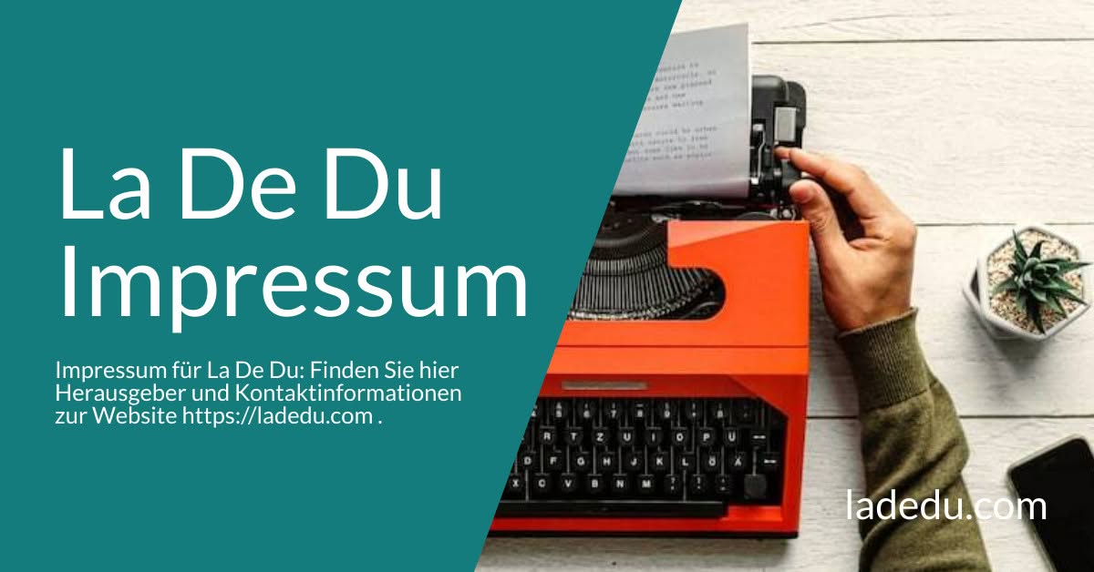 La De Du — Impressum La De Du — Impressum