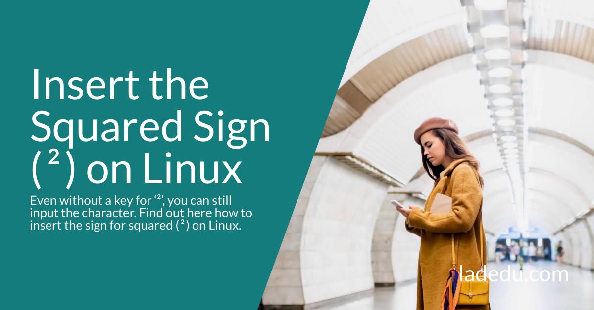 How to Insert the Squared Sign ( ² ) on Linux
