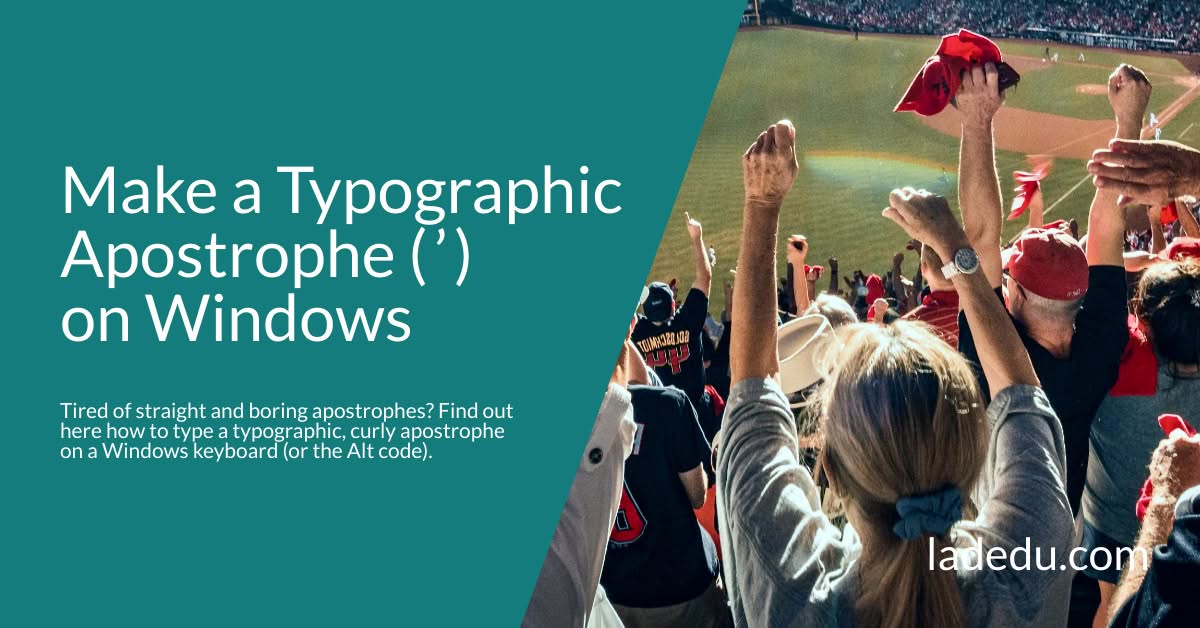How to Type a Typographic (Curly) Apostrophe ( ’ ) on Windows