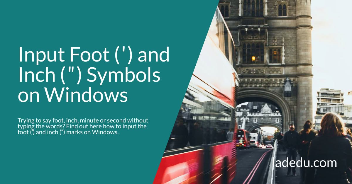 How to Input Foot ( ′ ) and Inch ( ″ ) Symbols on Windows