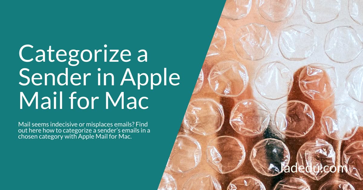 How to Categorize a Sender’s Emails in Apple Mail for Mac