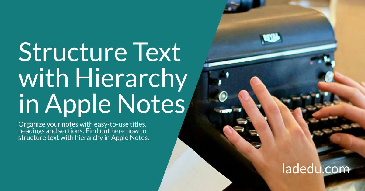 How to Structure Text with Hierarchy in Apple Notes