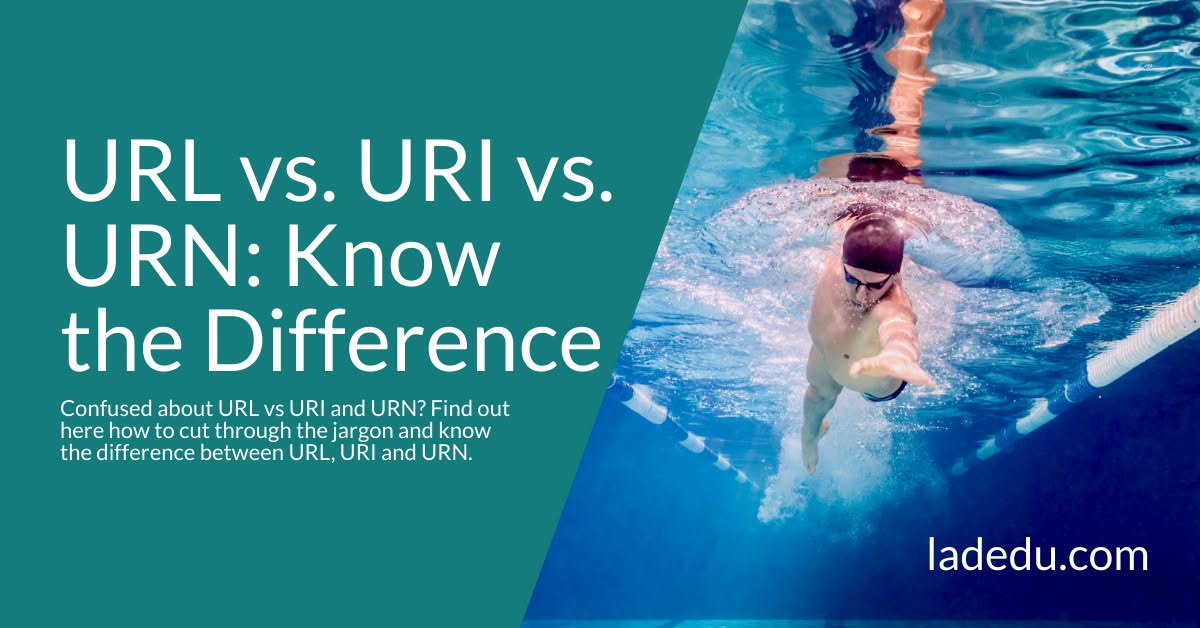 URL vs. URI vs. URN: Know the Difference