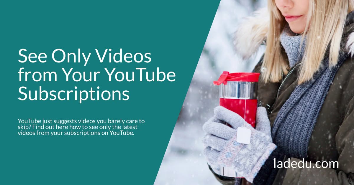 How to See Only New Videos for Your Subscriptions on YouTube How to See Only New Videos for Your Subscriptions on YouTube