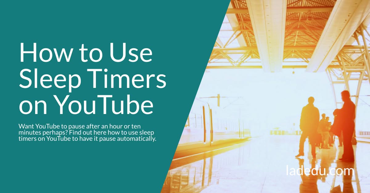 How to Use Sleep Timers on YouTube