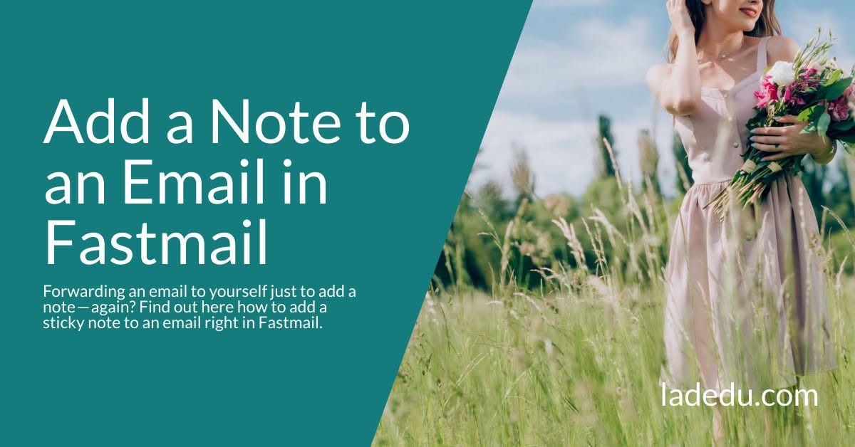 How to Add a Note to an Email in Fastmail