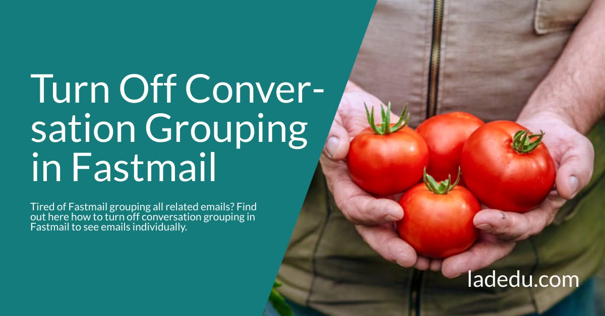 How to Turn Off (or Enable) Conversation Grouping in Fastmail