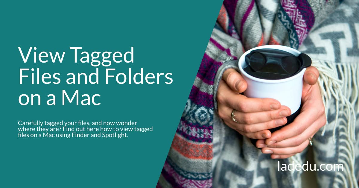 How to View Tagged Files and Folders on a Mac