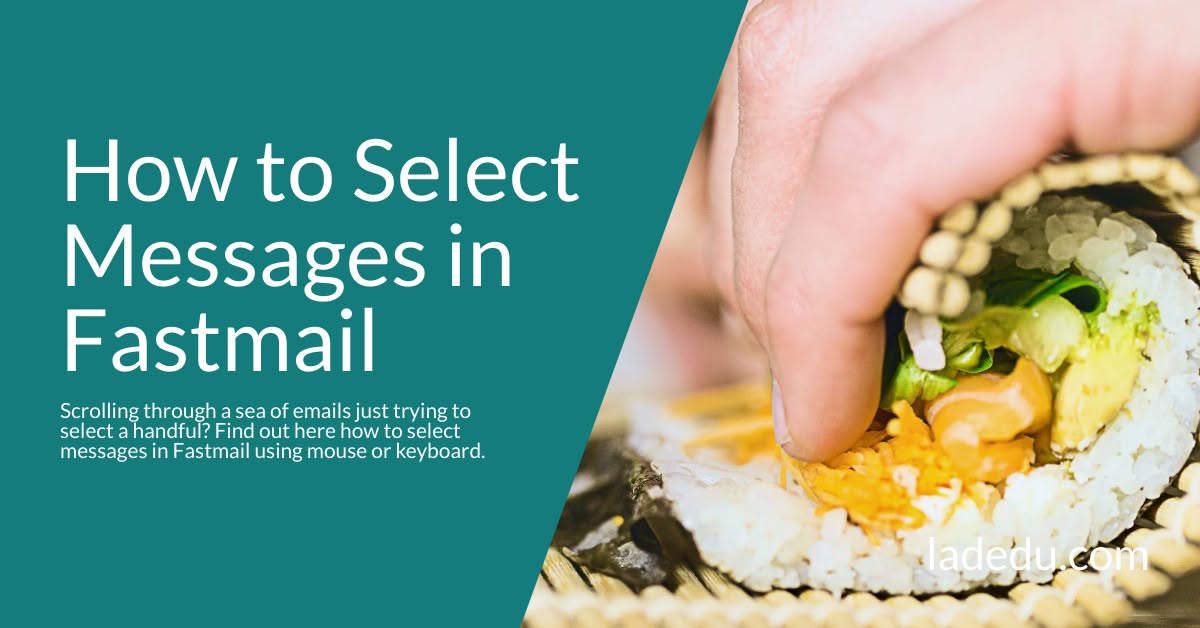 How to Select Messages in Fastmail