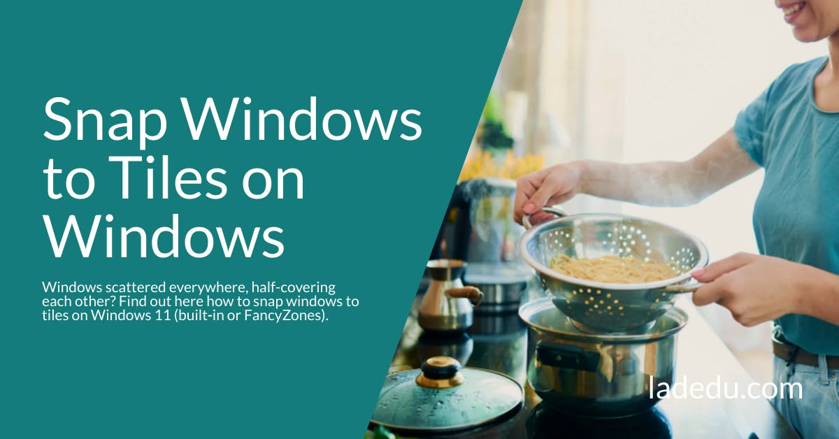 How to Snap Windows to Tiles on Windows