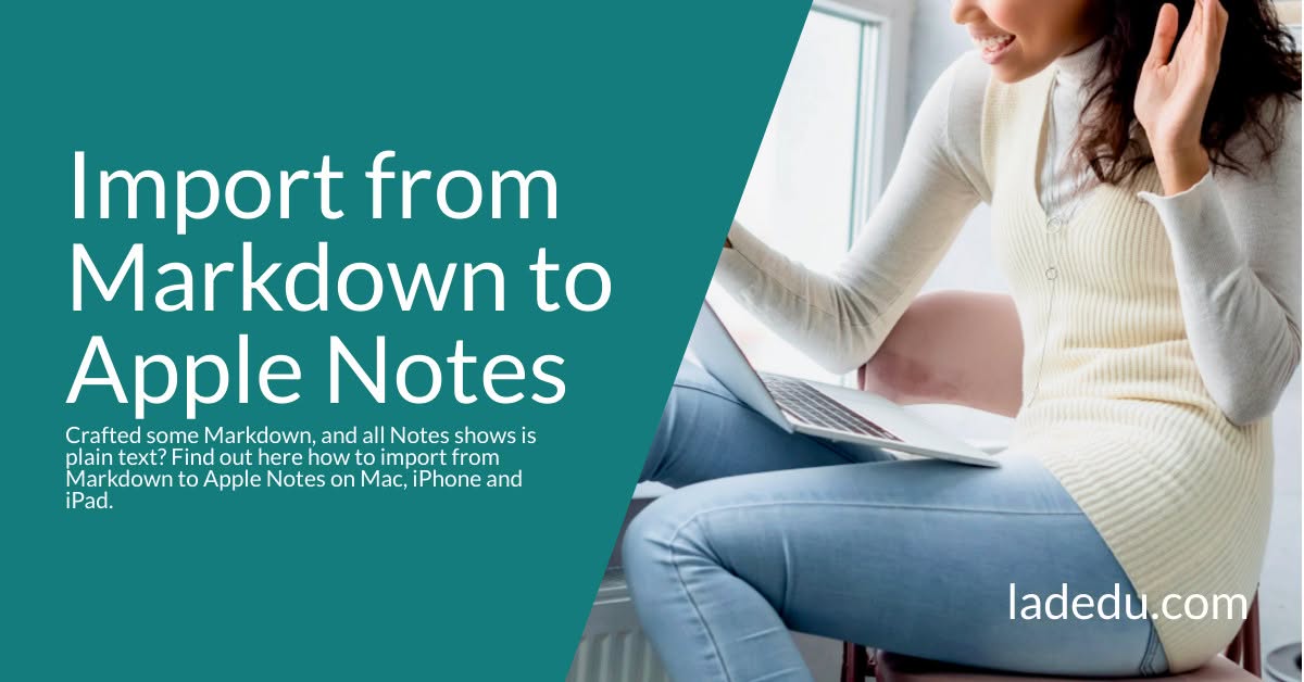 How to Import from Markdown into Apple Notes (on Mac, iPhone and iPad)