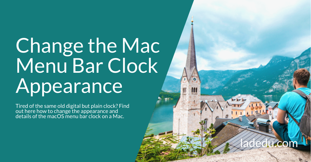 How to Change Clock Appearance and Detail for the Mac Menu Bar How to Change Clock Appearance and Detail for the Mac Menu Bar